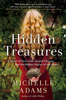 Paperback Hidden Treasures: A Novel of First Love, Second Chances, and the Hidden Stories of the Heart Book