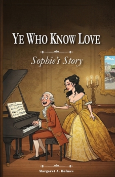 Paperback Ye Who Know Love: Sophie's Story Book