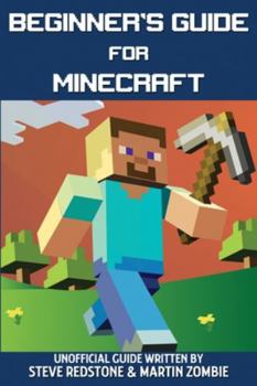 Paperback Beginner's Guide for Minecraft: Unofficial guide to building, exploration, survival and crafting. A Minecraft Book with easy step-by-step instructions Book