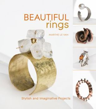 Hardcover Beautiful Rings: Stylish and Imaginative Projects. Marthe Le Van Book