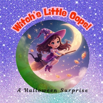 Witch’s Little Oops!: A Halloween Surprise