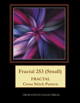 Paperback Fractal 253 (Small): Fractal Cross Stitch Pattern Book