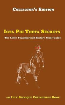 Paperback Iota Phi Theta Secrets: The Little Unauthorized History Study Guide Book