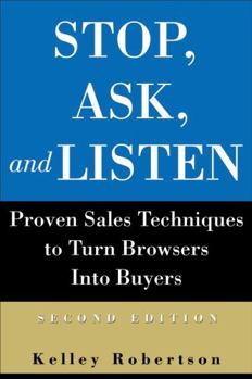 Paperback Stop, Ask, and Listen: Proven Sales Techniques to Turn Browsers Into Buyers Book