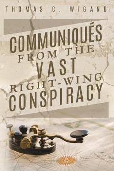 Paperback Communiqu?s from the Vast Right-Wing Conspiracy Book