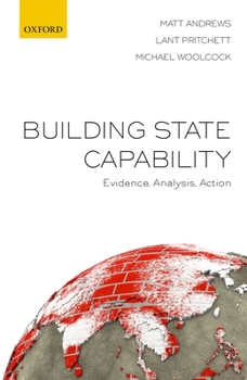 Hardcover Building State Capability: Evidence, Analysis, Action Book