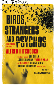 Birds, Strangers and Psychos: New stories inspired by Alfred Hitchcock