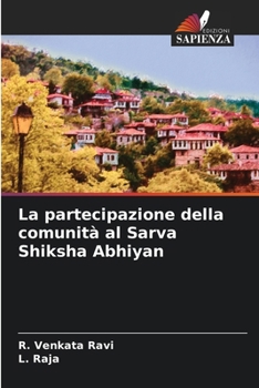 La partecipazione della comunità al Sarva Shiksha Abhiyan (Italian Edition)