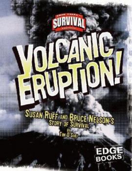 Library Binding Volcanic Eruption!: Susan Ruff and Bruce Nelson's Story of Survival Book
