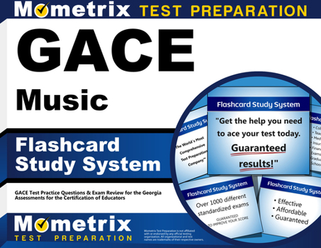 Cards GACE Music Flashcard Study System: GACE Test Practice Questions & Exam Review for the Georgia Assessments for the Certification of Educators Book