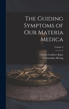 Hardcover The Guiding Symptoms of Our Materia Medica; Volume 5 Book