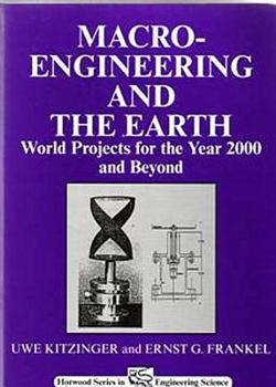 Hardcover Macro-Engineering and the Earth: World Projects for Year 2000 and Beyond Book