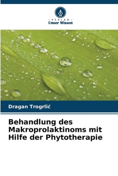 Paperback Behandlung des Makroprolaktinoms mit Hilfe der Phytotherapie [German] Book