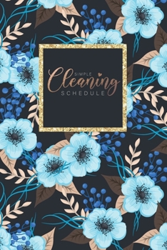 Paperback Simple cleaning schedule: Cleaning checklist routine Schedule and planner Simple House Home Daily weekly monthly Easy for maid 6x9-Paperback Book