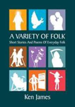 Paperback A Variety of Folk: A compilation of short stories and poems Book