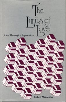 Hardcover The Limits of Love: Some Theological Explorations Book