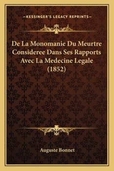 Paperback De La Monomanie Du Meurtre Consideree Dans Ses Rapports Avec La Medecine Legale (1852) [French] Book