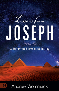 Paperback Lessons from Joseph: A Journey from Dreams to Destiny Book