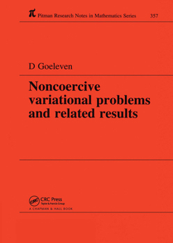 Hardcover Noncoercive Variational Problems and Related Results Book