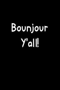 Bonjour Y'all!: Hangman Puzzles | Mini Game | Clever Kids | 110 Lined Pages | 6 X 9 In | 15.24 X 22.86 Cm | Single Player | Funny Great Gift