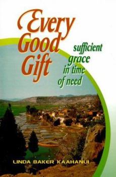 Paperback Every Good Gift: Sufficient Grace in Time of Need Book
