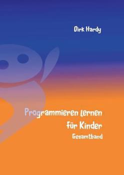 Paperback Programmieren lernen für Kinder - Gesamtband [German] Book