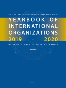 Hardcover Yearbook of International Organizations 2019-2020, Volume 5: Statistics, Visualizations, and Patterns Book