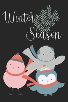 Paperback Winter Season: Cute Winter Birds Notebook for everyone - Christmas time, joy, holly holiday Book