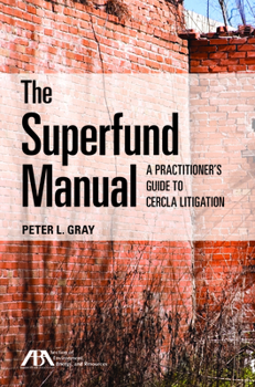Paperback The Superfund Manual: A Practitioner's Guide to Cercla Litigation Book