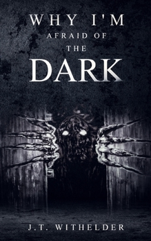 Paperback Why I'm Afraid of the Dark Book
