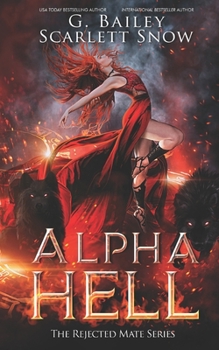 Paperback Alpha Hell: A Dark Rejected Mates Romance Book