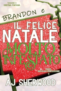 Brandon e il felice Natale molto infestato (Mack's Marvelous Manifestations) (Italian Edition)