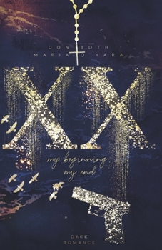 XX - my beginning, my end - Book #2 of the XX