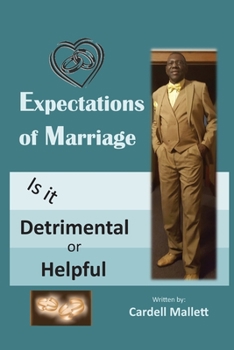 Paperback The Expectation of Marriage: Is It Helpful or Detrimental Book