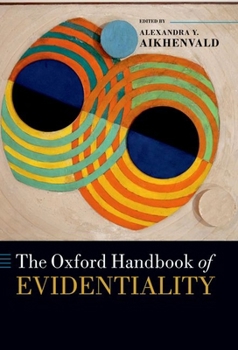 Paperback The Oxford Handbook of Evidentiality Book