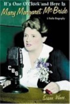 Hardcover It's One O'Clock and Here Is Mary Margaret McBride: A Radio Biography Book