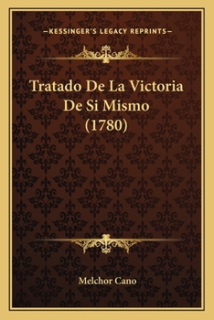 Paperback Tratado De La Victoria De Si Mismo (1780) [Spanish] Book