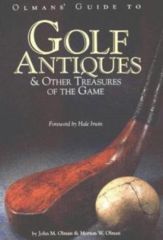 Hardcover Olmans' Guide to Golf Antiques and Other Treasures of the Game: And Other Treasures of the Game Book