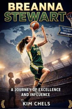 BREANNA STEWART: A Journey Of Excellence And Influence