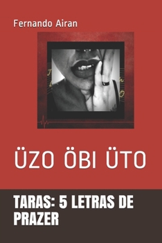 Paperback Taras: 5 Letras de Prazer: Üzo Öbi Üto [Portuguese] Book