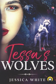 Paperback Tessa's Wolves: Book One Book