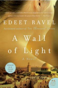 A Wall of Light - Book #3 of the Tel Aviv Trilogy