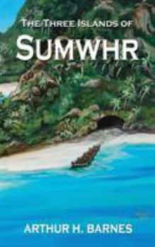 Paperback The Three Islands of Sumwhr Book