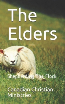 Paperback The Elders: Shepherding The Flock Book