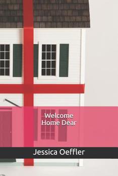 Paperback Welcome Home Dear Book