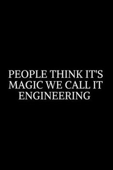 Paperback people think it's magic we call it engineering: Civil Engineering Journal and Graduation Gift. Data Nerd Journal, Gift for Data Scientists, Engineers. Book