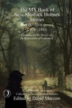 Paperback The MX Book of New Sherlock Holmes Stories - Part IX: 2018 Annual (1879-1895) (MX Book of New Sherlock Holmes Stories Series) Book