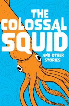 Paperback The Colossal Squid and other stories Book