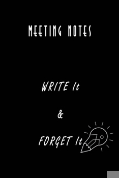 Paperback Meeting Notes: Write it and Forget it: Nifty Blank Lined Journal Notebook with Wacky Messages inside for Colleagues Coworker - Funny Book