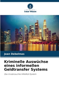Paperback Kriminelle Auswüchse eines informellen Geldtransfer Systems [German] Book